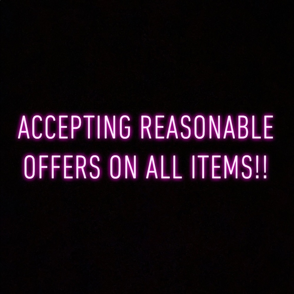 ACCEPTING ALL REASONABLE OFFERS